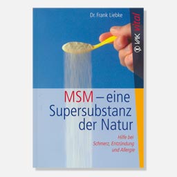 MSM – eine Supersubstanz der Natur