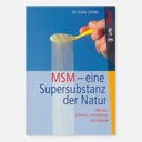MSM – eine Supersubstanz der Natur